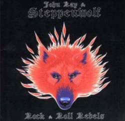 Steppenwolf : Rock & Roll Rebels